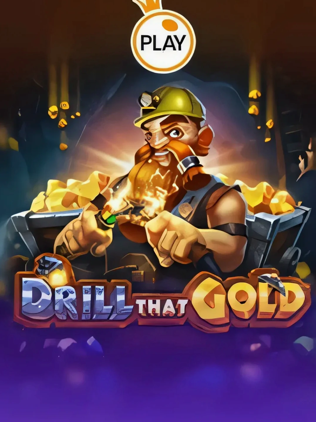 Drill That Gold